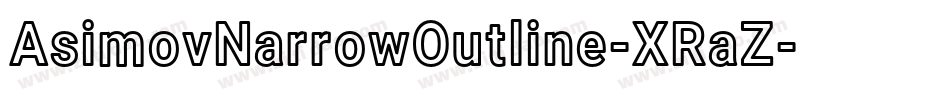 AsimovNarrowOutline-XRaZ字体转换