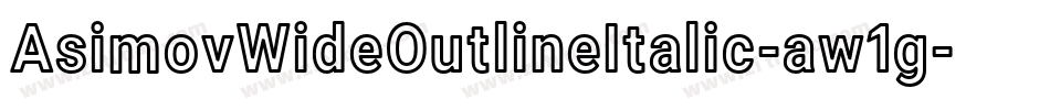 AsimovWideOutlineItalic-aw1g字体转换