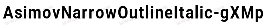 AsimovNarrowOutlineItalic-gXMp字体转换