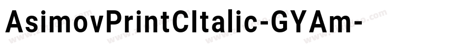 AsimovPrintCItalic-GYAm字体转换