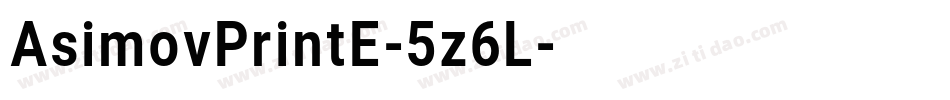 AsimovPrintE-5z6L字体转换