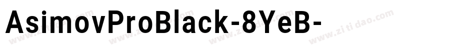 AsimovProBlack-8YeB字体转换