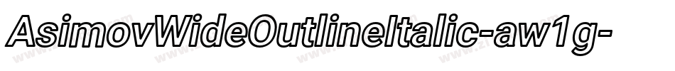 AsimovWideOutlineItalic-aw1g字体转换