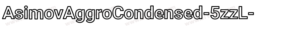 AsimovAggroCondensed-5zzL字体转换
