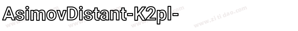 AsimovDistant-K2pl字体转换
