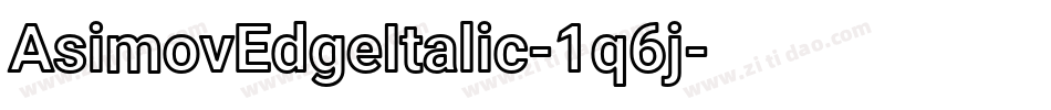 AsimovEdgeItalic-1q6j字体转换