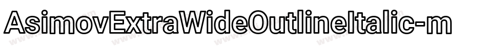 AsimovExtraWideOutlineItalic-mDm2字体转换