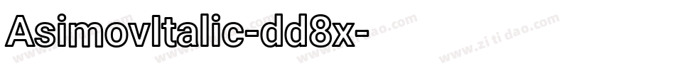 AsimovItalic-dd8x字体转换
