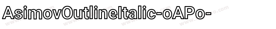 AsimovOutlineItalic-oAPo字体转换