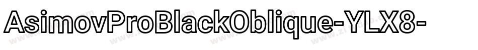 AsimovProBlackOblique-YLX8字体转换