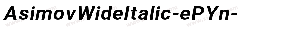 AsimovWideItalic-ePYn字体转换