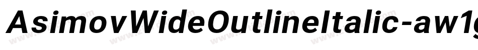 AsimovWideOutlineItalic-aw1g字体转换
