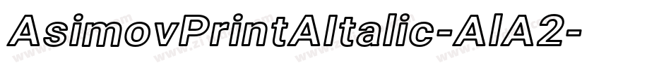 AsimovPrintAItalic-AlA2字体转换