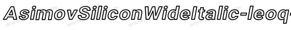 AsimovSiliconWideItalic-leoq字体转换