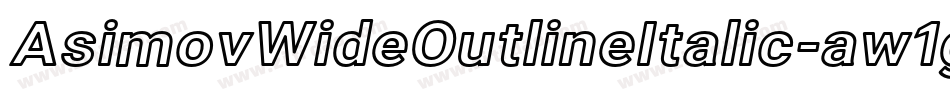 AsimovWideOutlineItalic-aw1g字体转换