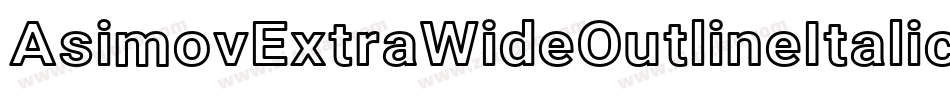 AsimovExtraWideOutlineItalic-mDm2字体转换