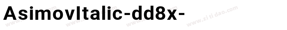 AsimovItalic-dd8x字体转换