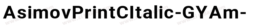 AsimovPrintCItalic-GYAm字体转换