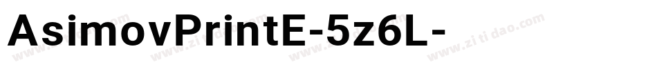 AsimovPrintE-5z6L字体转换