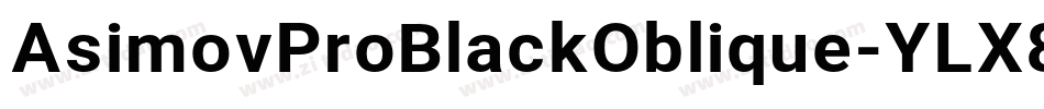 AsimovProBlackOblique-YLX8字体转换