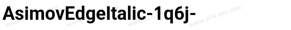 AsimovEdgeItalic-1q6j字体转换