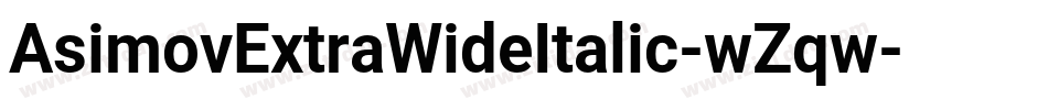 AsimovExtraWideItalic-wZqw字体转换