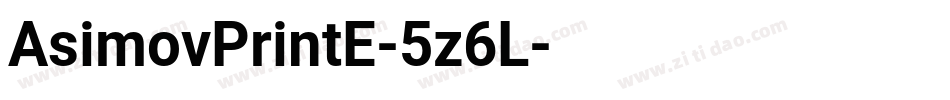 AsimovPrintE-5z6L字体转换