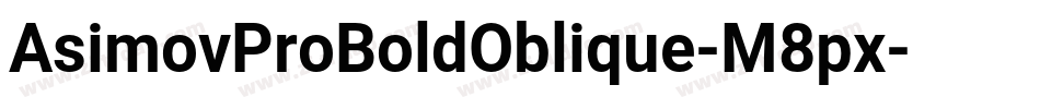 AsimovProBoldOblique-M8px字体转换
