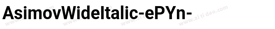 AsimovWideItalic-ePYn字体转换