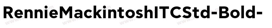 RennieMackintoshITCStd-Bold字体转换