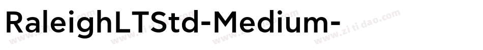 RaleighLTStd-Medium字体转换 RaleighLTStd-Medium字体转换