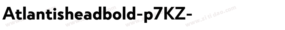 Atlantisheadbold-p7KZ字体转换