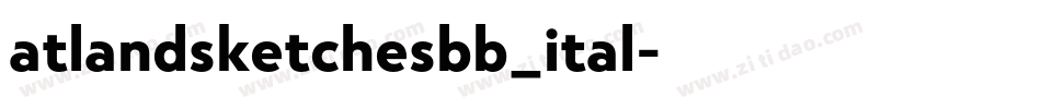 atlandsketchesbb_ital字体转换
