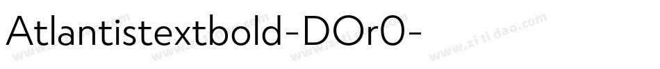 Atlantistextbold-DOr0字体转换