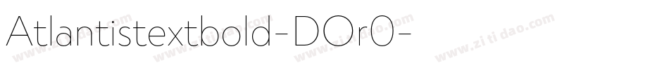 Atlantistextbold-DOr0字体转换