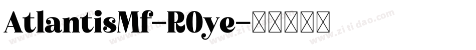 AtlantisMf-R0ye字体转换