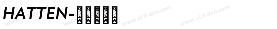 HATTEN字体转换