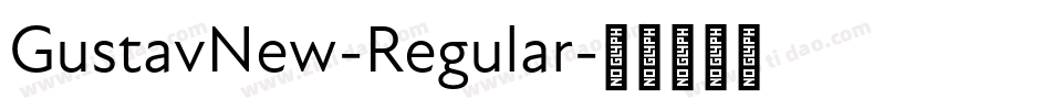 GustavNew-Regular字体转换