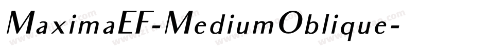 MaximaEF-MediumOblique字体转换 MaximaEF-MediumOblique字体转换