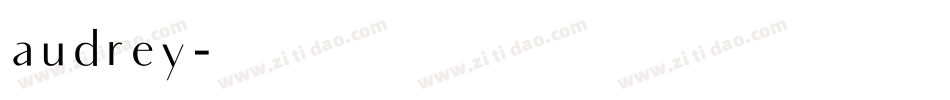 audrey字体转换