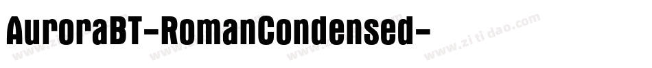 AuroraBT-RomanCondensed字体转换