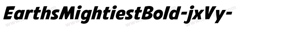 EarthsMightiestBold-jxVy字体转换