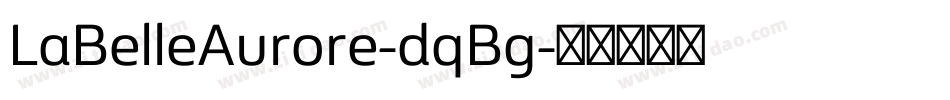 LaBelleAurore-dqBg字体转换