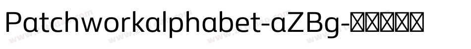 Patchworkalphabet-aZBg字体转换