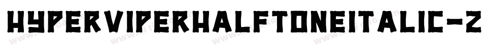 HyperViperHalftoneItalic-2OOKe字体转换