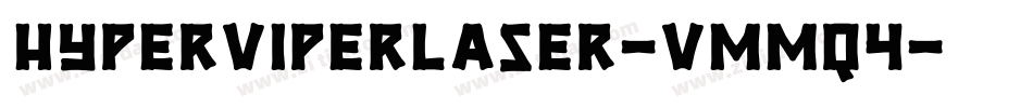 HyperViperLaser-vmmq4字体转换