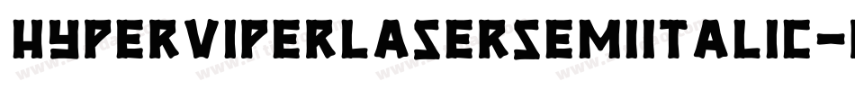 HyperViperLaserSemiItalic-owwOo字体转换