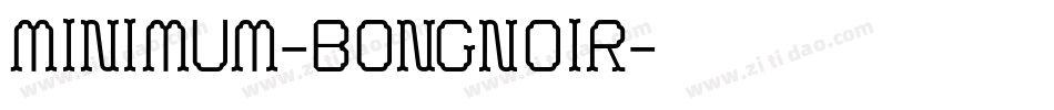Minimum-BongNoir字体转换