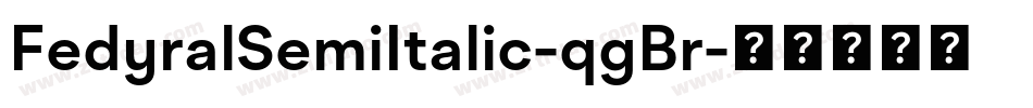 FedyralSemiItalic-qgBr字体转换