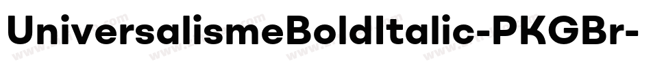 UniversalismeBoldItalic-PKGBr字体转换